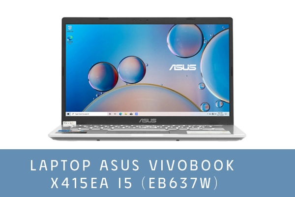 Laptop Asus VivoBook X415EA i5 (EB637W) 